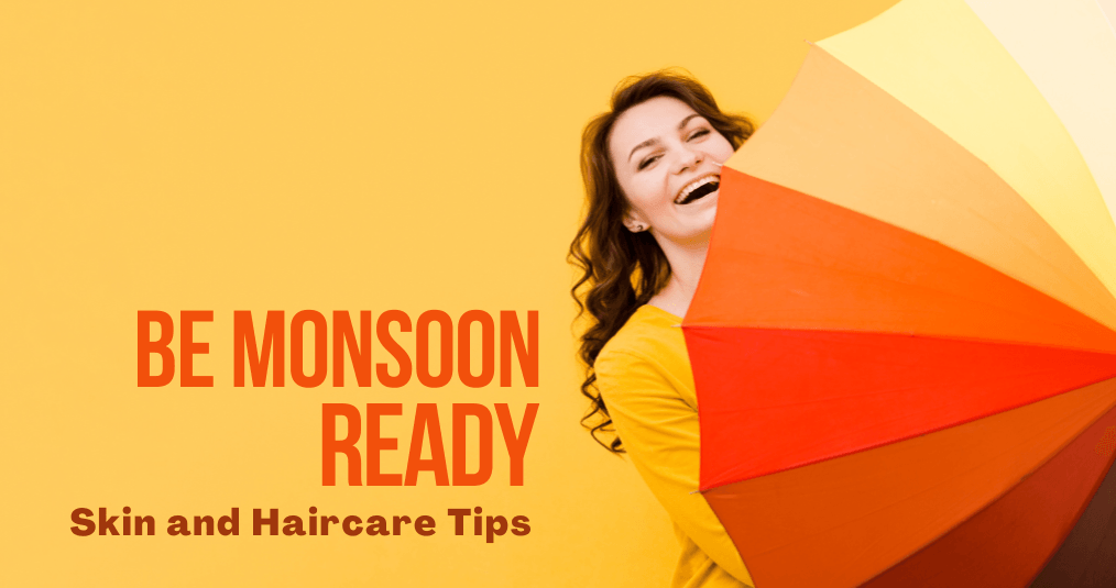 Monsoon Skin and Hair Care Tips for Everyone - Myhi9