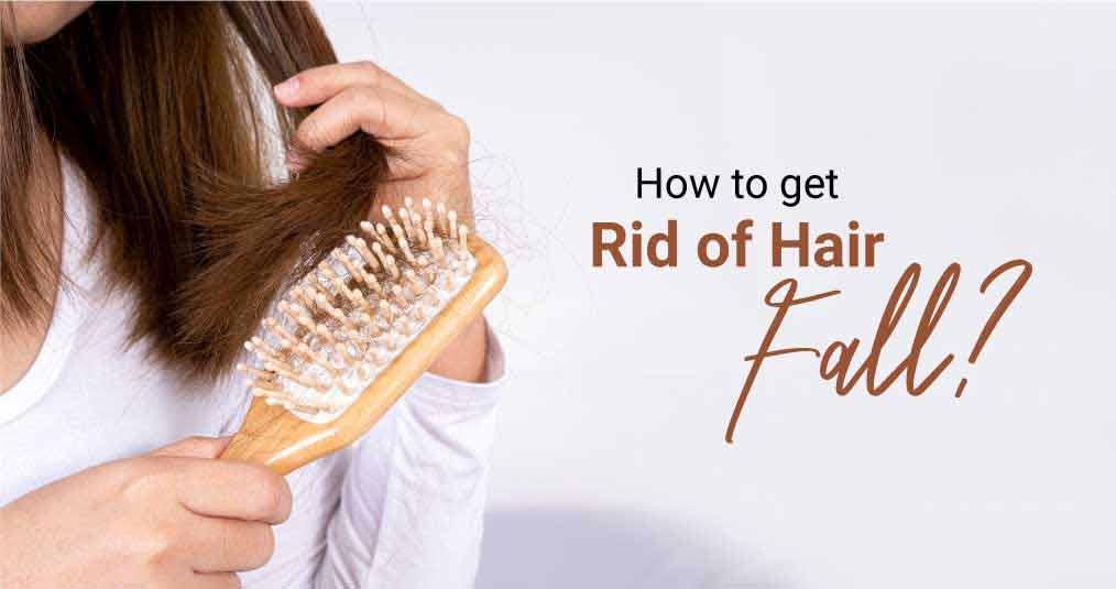 How to Get Rid of Hair Fall
