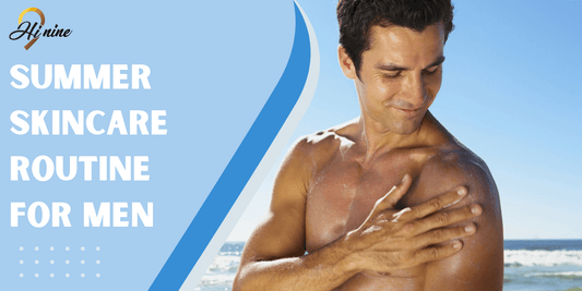 Summer Skincare Routine for Men: Simple Steps for Healthy Skin - Myhi9