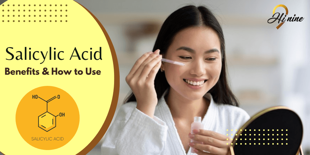 Salicylic Acid - What It Is, How It Works and Its Benefits On Skin ...