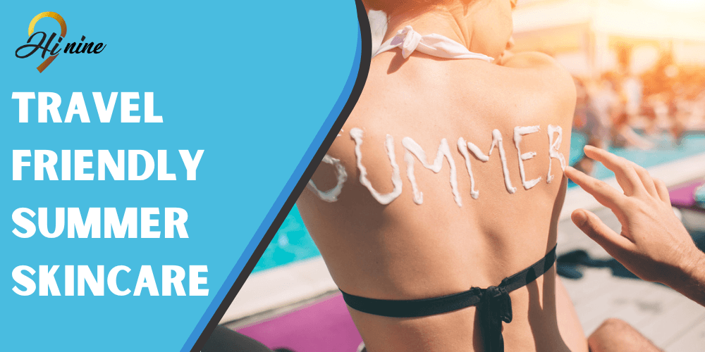 Travel-Friendly Summer Skincare