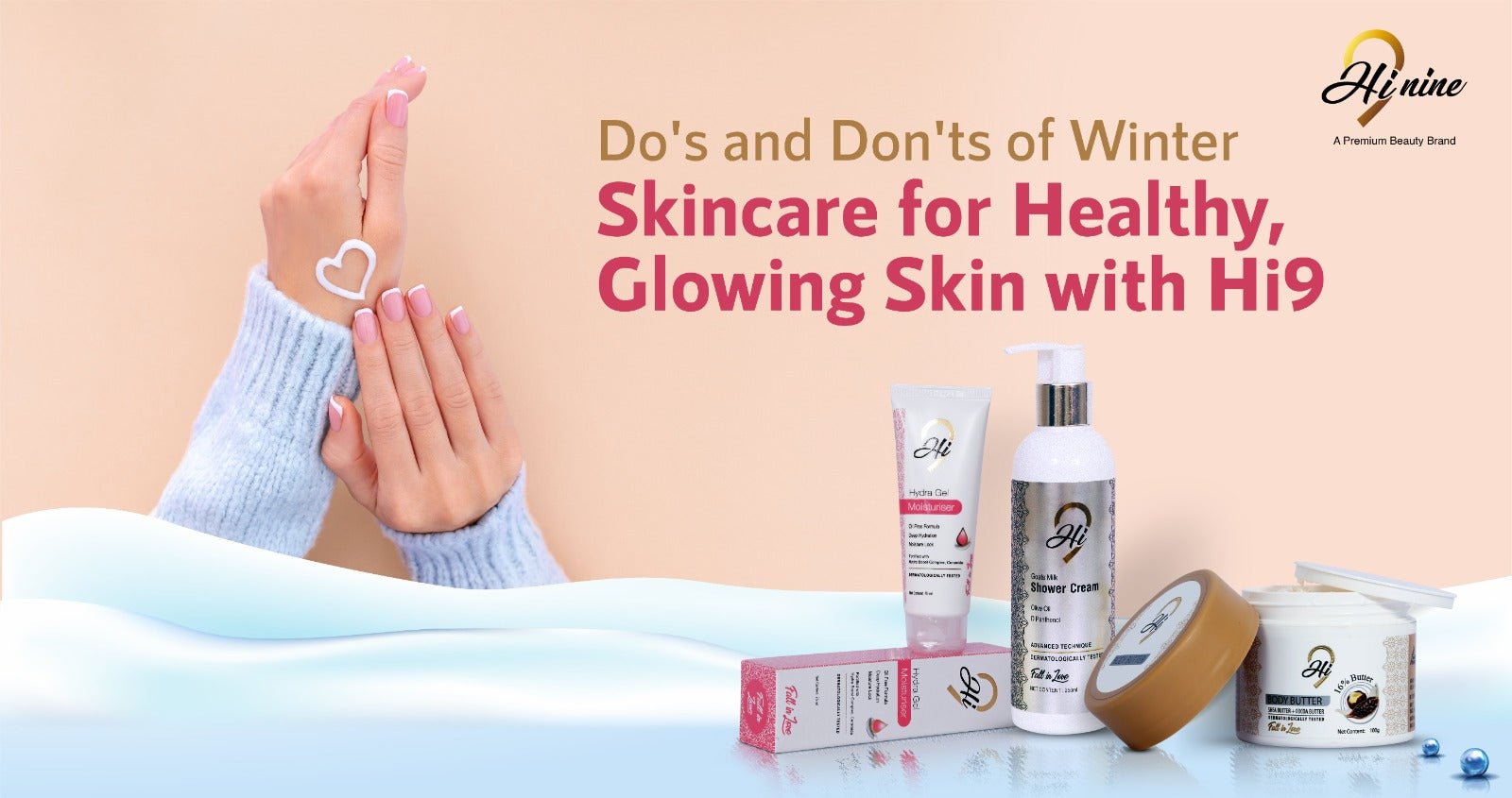 Do's and Don'ts of Winter Skincare for Healthy, Glowing Skin with Hi9