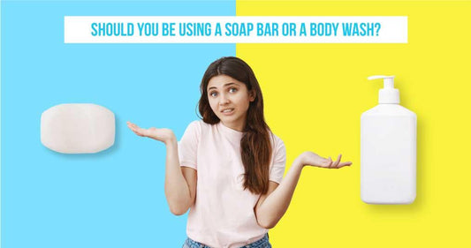 Should You be Using a Soap Bar or a Body Wash?