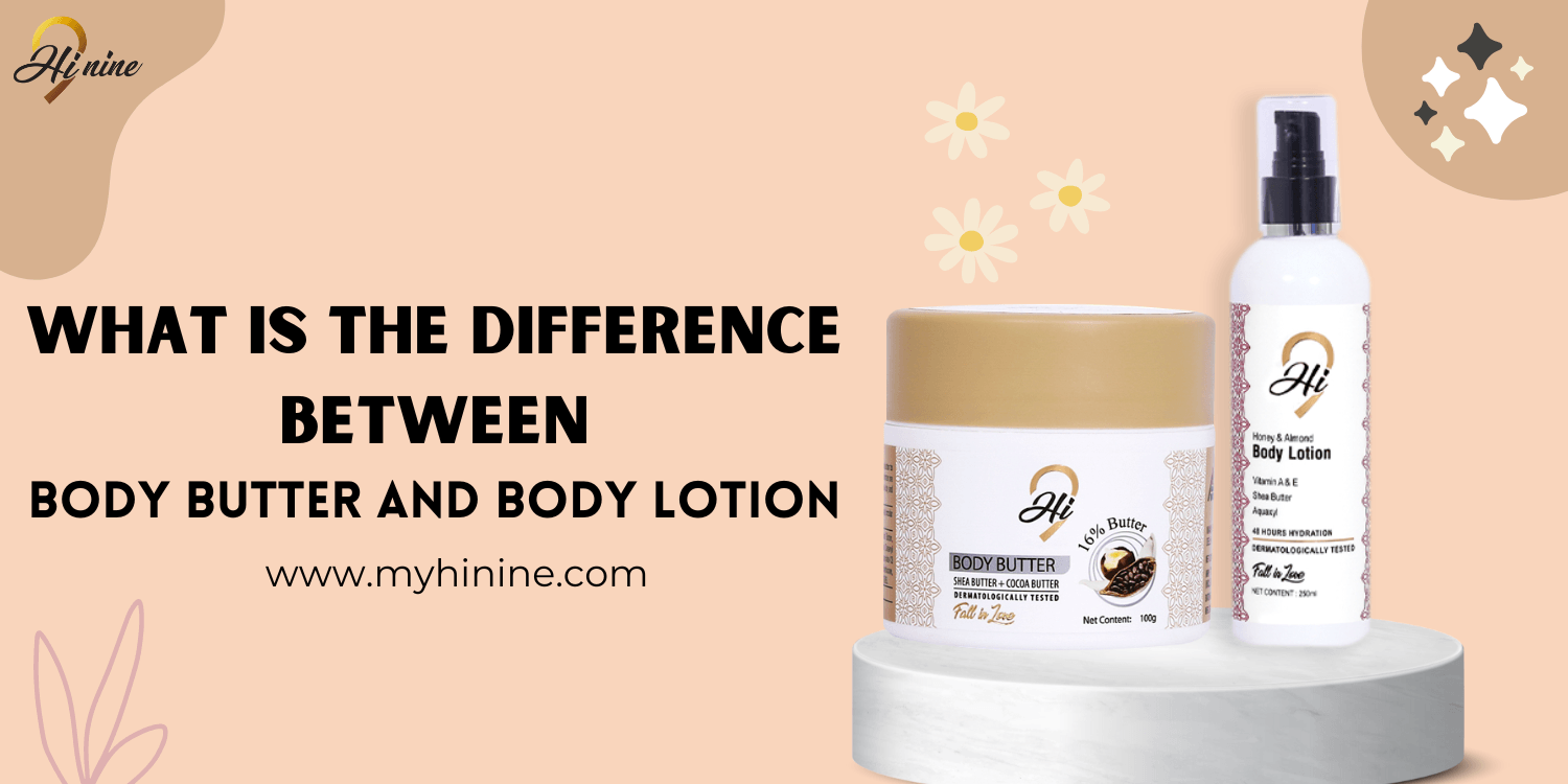 What is the difference between body butter and body lotion? - Myhi9