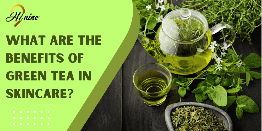 What are the benefits of Green Tea in skincare?