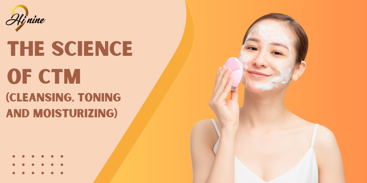 The Science of CTM: How Cleansing, Toning, and Moisturizing Work Together for Healthy Skin