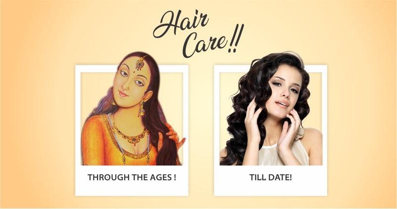 Hair Care Through The Ages Till Date!