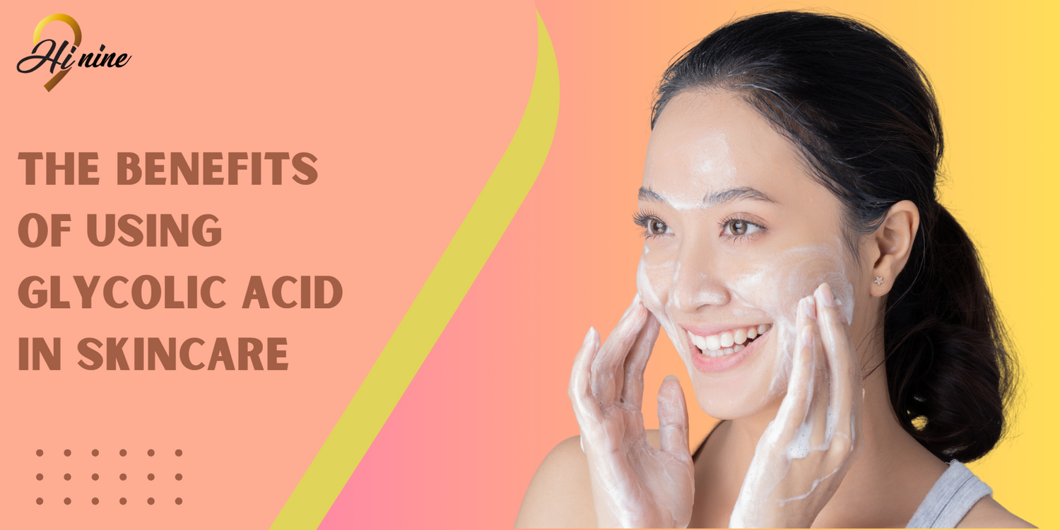 The Benefits of Using Glycolic Acid in Skincare